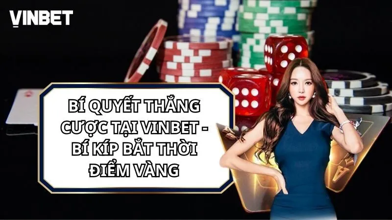 Bí quyết thắng cược tại Vinbet