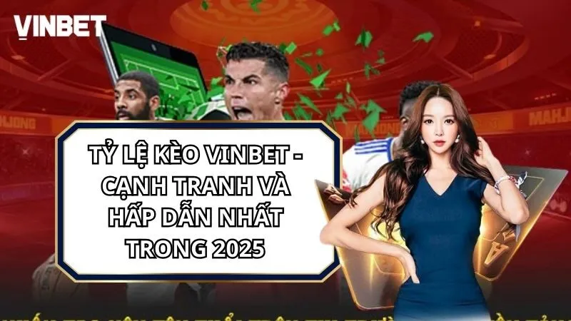 Tỷ Lệ Kèo Vinbet